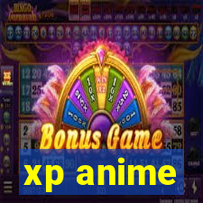 xp anime